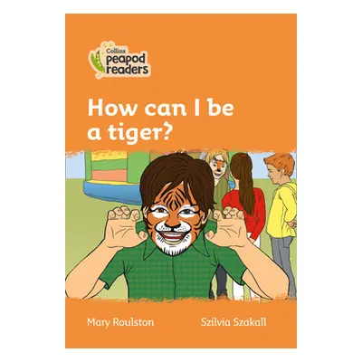 "Level 4 - How can I be a tiger?" - "" ("Roulston Mary")(Paperback / softback)