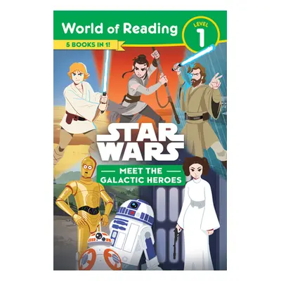 "Star Wars: World of Reading: Meet the Galactic Heroes (Level 1 Reader Bindup)" - "" ("Lucasfilm