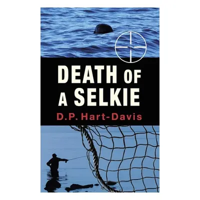 "Death of a Selkie" - "" ("Hart-Davis D. P.")(Pevná vazba)