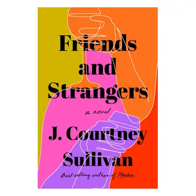 "Friends and Strangers" - "" ("Sullivan J. Courtney")(Pevná vazba)