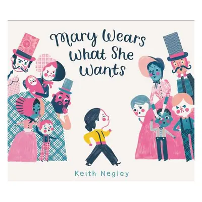 "Mary Wears What She Wants" - "" ("Negley Keith")(Pevná vazba)