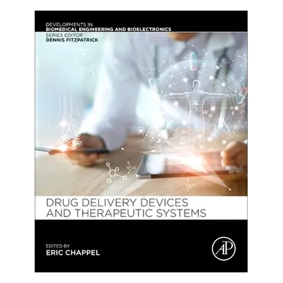 "Drug Delivery Devices and Therapeutic Systems" - "" ("Chappel Eric")(Paperback)