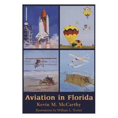 "Aviation in Florida" - "" ("McCarthy Kevin M.")(Paperback)