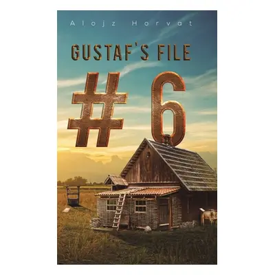 "Gustaf's File #6" - "" ("Horvat Alojz")(Pevná vazba)