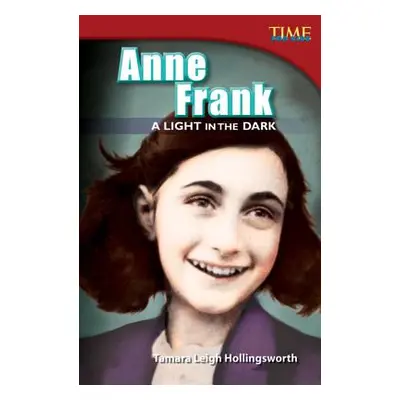 "Anne Frank: A Light in the Dark" - "" ("Hollingsworth Tamara")(Paperback)