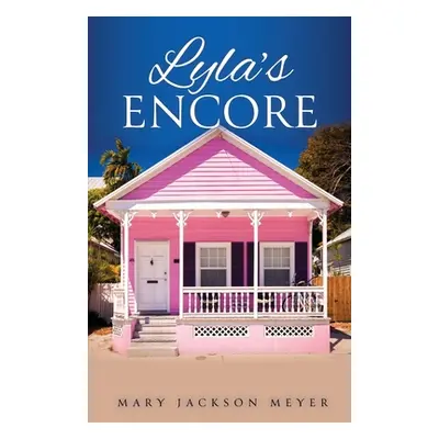 "Lyla's Encore" - "" ("Meyer Mary Jackson")(Paperback)