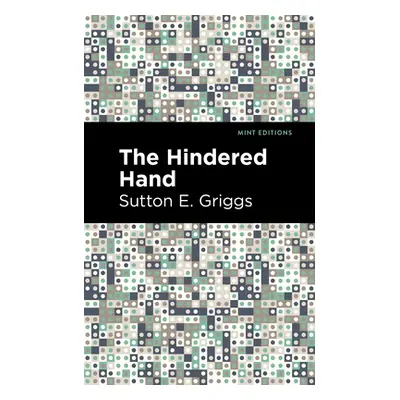 "The Hindered Hand" - "" ("Griggs Sutton E.")(Paperback)