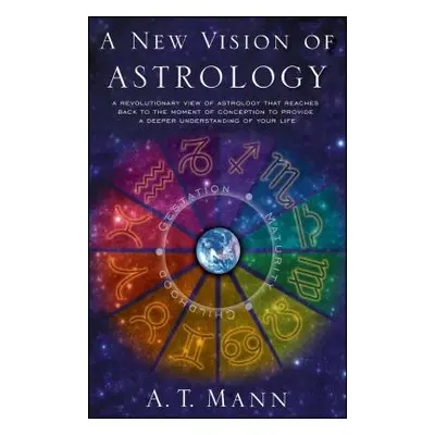 "A New Vision of Astrology" - "" ("Mann A. T.")(Paperback)