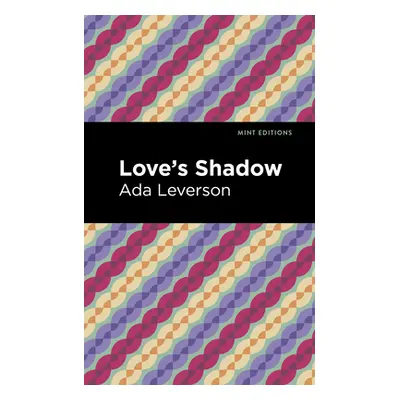 "Love's Shadow" - "" ("Leverson Ada")(Paperback)