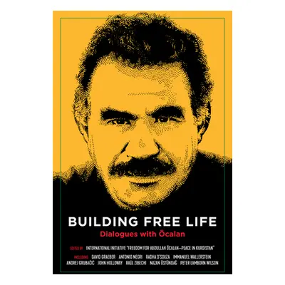 "Building Free Life: Dialogues with calan" - "" ("International Initiative International")(Pevná