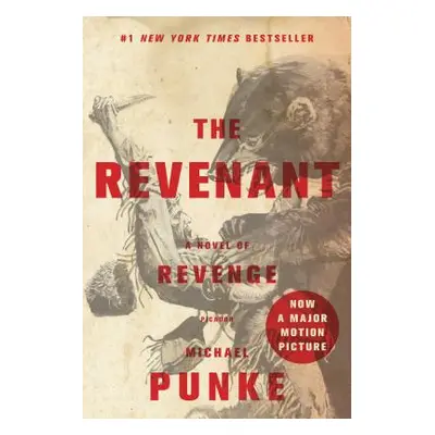 "The Revenant: A Novel of Revenge" - "" ("Punke Michael")(Paperback)