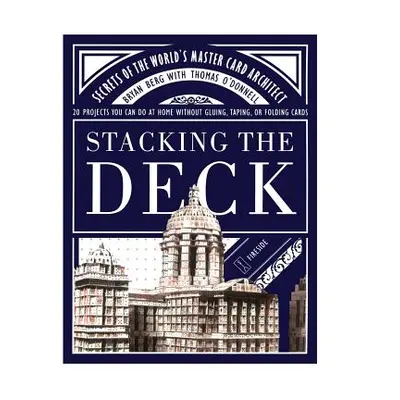 "Stacking the Deck: Secrets of the World's Master Card Architect" - "" ("Berg Bryan")(Paperback)