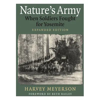 "Nature's Army: When Soldiers Fought for Yosemite" - "" ("Meyerson Harvey")(Paperback)