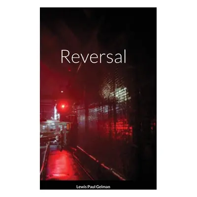 "Reversal" - "" ("Gelman Lewis Paul")(Pevná vazba)