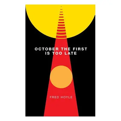 "October the First Is Too Late (Valancourt 20th Century Classics)" - "" ("Hoyle Fred")(Paperback