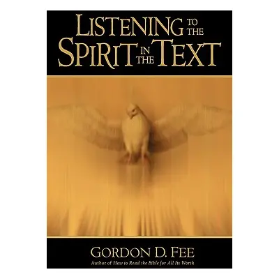 "Listening to the Spirit in the Text" - "" ("Fee Gordon D.")(Paperback)