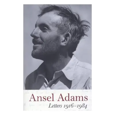 "Ansel Adams: Letters, 1916 - 1984" - "" ("Stegner Wallace")(Paperback)