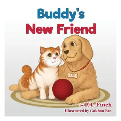 "Buddy's New Friend: A Children's Picture Book Teaching Compassion for Animals" - "" ("Finch P. 