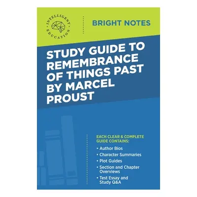 "Study Guide to Remembrance of Things Past by Marcel Proust" - "" ("Intelligent Education")(Pape