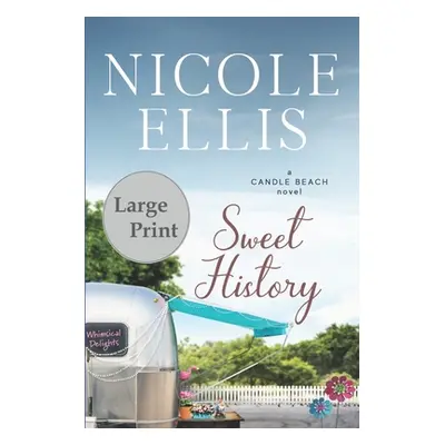 "Sweet History: A Candle Beach Novel" - "" ("Ellis Nicole")(Paperback)