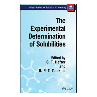 "The Experimental Determination of Solubilities" - "" ("Hefter G. T.")(Pevná vazba)