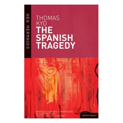 "The Spanish Tragedy" - "" ("Kyd Thomas")(Paperback)