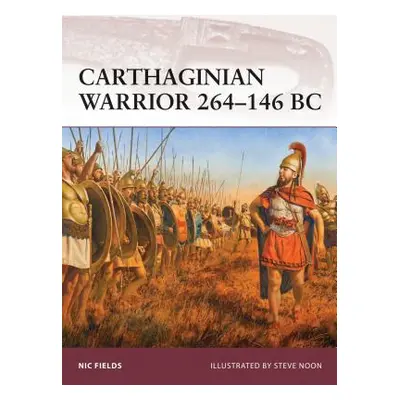 "Carthaginian Warrior 264-146 BC" - "" ("Fields Nic")(Paperback)