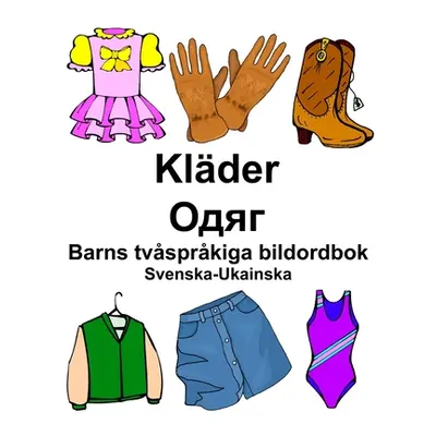 "Svenska-Ukainska Klder/Одяг Barns tvsprkiga bildordbok" - "" ("Carlson Richard")(Paperback)