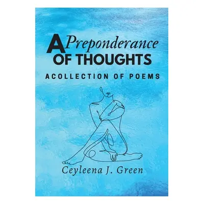 "A Preponderance of Thoughts" - "" ("Green Ceyleena J.")(Paperback)