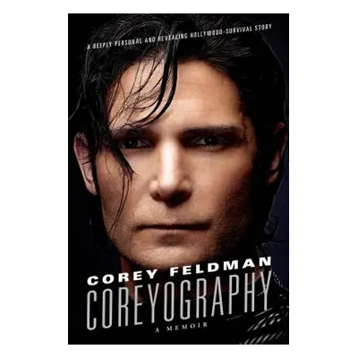 "Coreyography: A Memoir" - "" ("Feldman Corey")(Paperback)