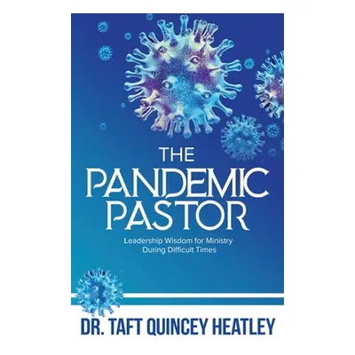 "The Pandemic Pastor" - "" ("Heatley Taft Q.")(Paperback)