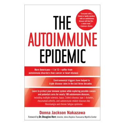 "The Autoimmune Epidemic" - "" ("Nakazawa Donna Jackson")(Paperback)