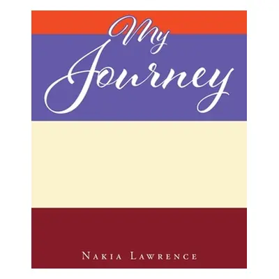 "My Journey" - "" ("Lawrence Nakia")(Paperback)