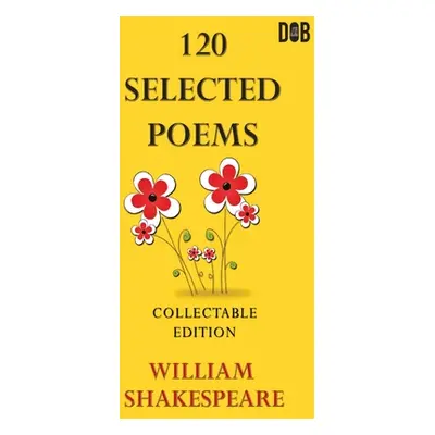 "120 Selected Poems William Shakespeare" - "" ("Shakespeare William")(Paperback)