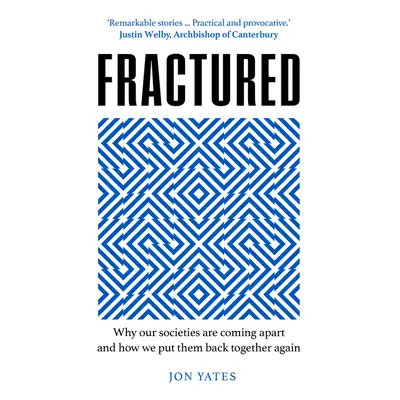 "Fractured: How We Learn to Live Together" - "" ("Yates Jon")(Paperback)