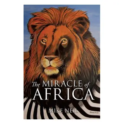 "The Miracle of Africa" - "" ("Neil Mike")(Paperback)