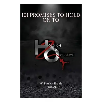 "101 Promises To Hold On To" - "" ("Harris Wayne")(Paperback)