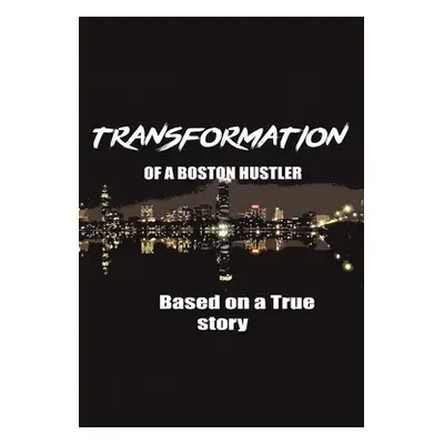 "The Transformation of a Boston Hustler" - "" ("Brown Chuckie")(Paperback)