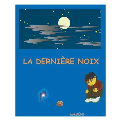 "La dernire noix" - "" ("Bre Nicole")(Paperback)