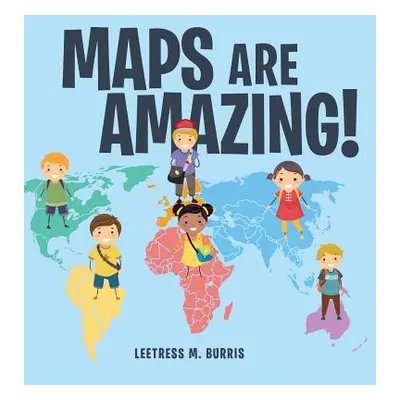 "Maps Are Amazing" - "" ("M. Burris Leetress")(Pevná vazba)