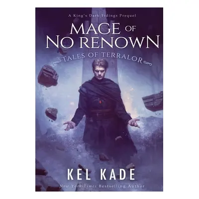 "Mage of No Renown" - "" ("Kade Kel")(Pevná vazba)