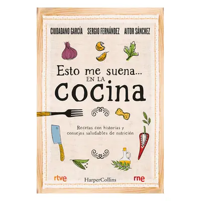 "Esto Me Suena... En La Cocina: (That Rings My Bell... in the Kitchen - Spanish Edition)" - "" (