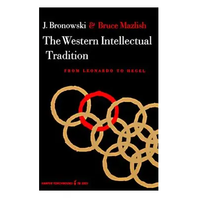 "The Western Intellectual Tradition" - "" ("Bronowski Jacob")(Paperback)