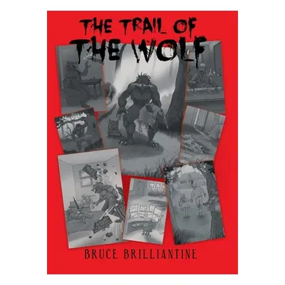 "The Trail of the Wolf" - "" ("Brilliantine Bruce")(Pevná vazba)