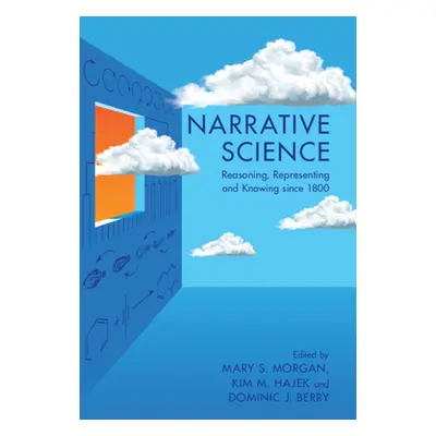 "Narrative Science" - "Reasoning, Representing and Knowing since 1800" ("")(Paperback / softback