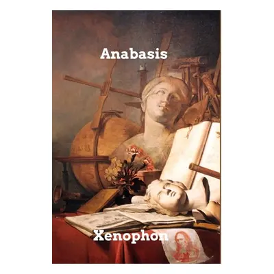 "Anabasis" - "" ("Xenophon")(Paperback)