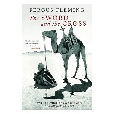 "The Sword and the Cross: Two Men and an Empire of Sand" - "" ("Fleming Fergus")(Paperback)