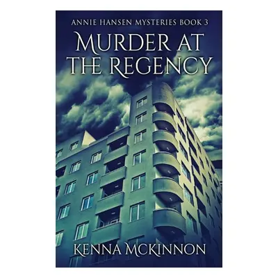 "Murder At The Regency" - "" ("McKinnon Kenna")(Paperback)