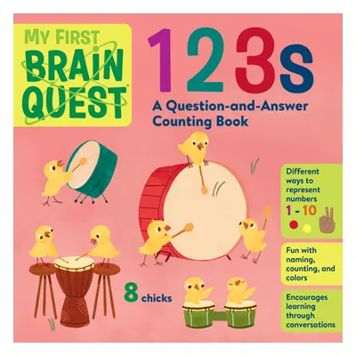 "My First Brain Quest 123s: A Question-And-Answer Book" - "" ("Workman Publishing")(Board Books)