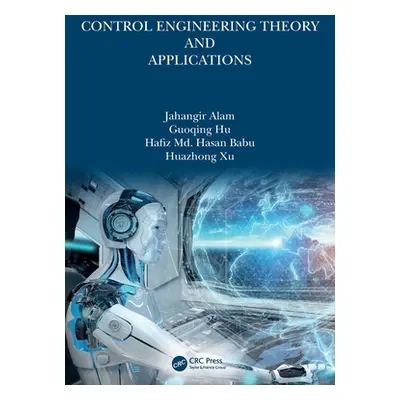 "Control Engineering Theory and Applications" - "" ("Alam Jahangir")(Paperback)